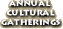 Annual Cultural Gatherings